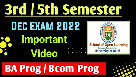 Urgent Video For SOL 3rd / 5th Semester Exam Dec 2022: BA Prog/ Bcom Prog Students.
