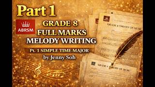 Grade 8 Melody Writing FULL MARKS Secret (Pt. 1 Simple Time Major Regular Phrase) | ABRSM Exam Hacks