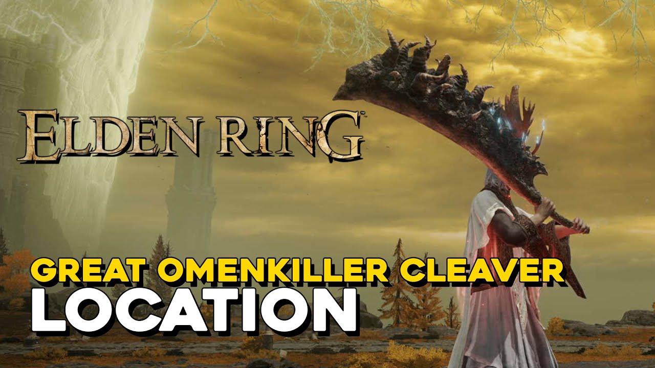 Elden Ring Great Omenkiller Cleaver Weapon Location YouTube
