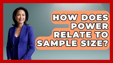 How Does Power Relate To Sample Size? - Ultimate Study Hacks