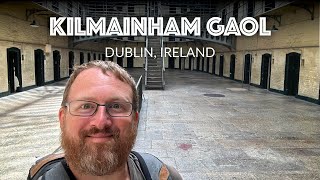 Kilmainham Gaol Museum Tour  Dublin, Ireland