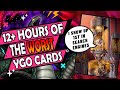 12 hours of the worst yugioh cards to fall asleep to