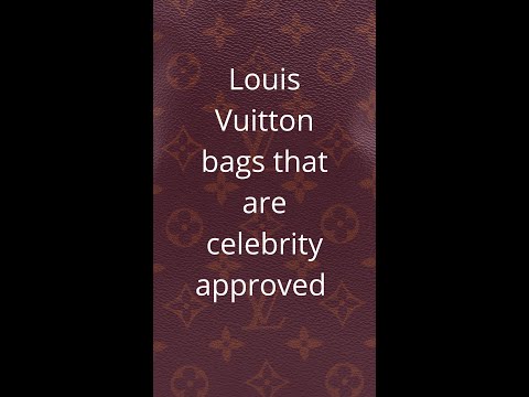 32 Louis Vuitton bags that are celebrity-approved