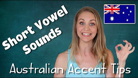 Short Vowel Sounds | Australian Accent Tips