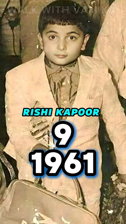 RISHI KAPOOR Age Transformation (1952-2020) #rishikapoor life journey evolution #oldbollywoodsongs
