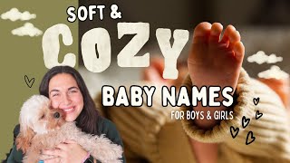 Soft & Cozy BABY NAMES For Boys & Girls - Unique & Sweet Baby Name Ideas YOU'LL LOVE! screenshot 5