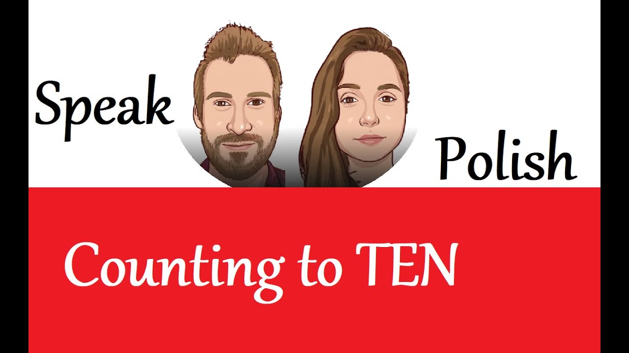 How to count to ten in polish: wie zählen sie auf polnisch – ICDK
