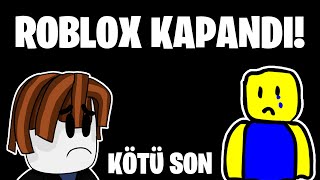 ROBLOX KAPANDI.