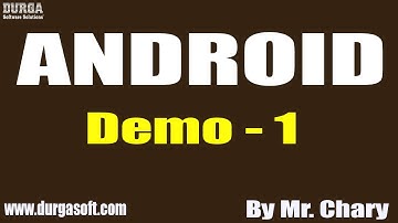 ANDROID tutorials || Demo - 1 || by Mr. Chary On 19-04-2021 @8PM IST