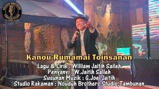 Download Lagu Kanou Rumamai Toinsanan - William Jaitih Salleh MP3