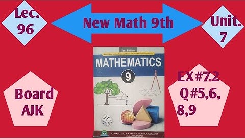  9th Grade Math AJK 2025 | Unit 7 Exercise 7.2 Q1-4"
