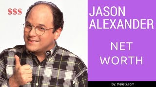 Jason Alexander Net Worth ★ Biography ★ Family ★ House & Car