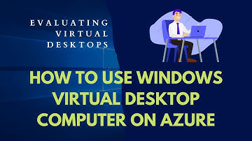How to use Windows Virtual Desktop Computers deployed on Azure