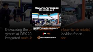 2025 LAND, SEA, AIR and SPACE Exhibitions All in One Video @Hanwhaaerospace_global