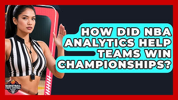 How Did NBA Analytics Help Teams Win Championships? - Basketball Stats Central