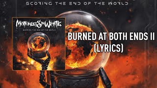 Motionless In White - Burned At Both Ends II [LYRICS]