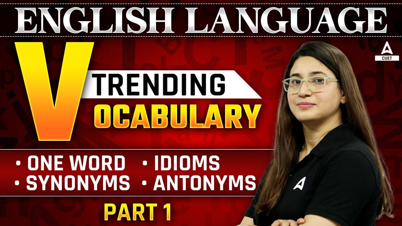 Trending Vocabulary Words for CUET English 2025 | Part 1 | By Rubaika ...