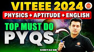 VITEEE 2024 Physics, Aptitude & English |  Most expected questions & Top Must Do PYQs | Shreyas Sir