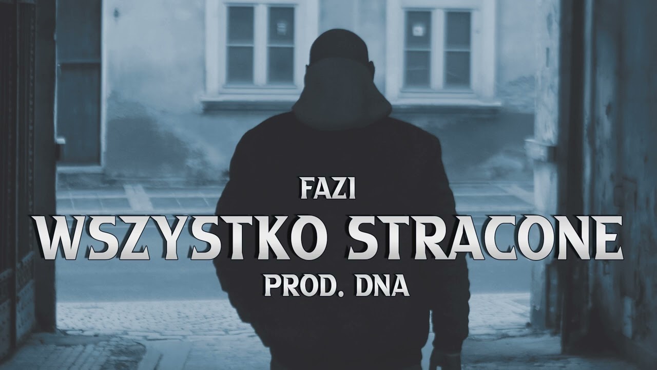 Watch Fazi - WSZYSTKO STRACONE (prod. DNA) on YouTube Watch Fazi - WSZYSTKO STRACONE (prod. DNA) on YouTube