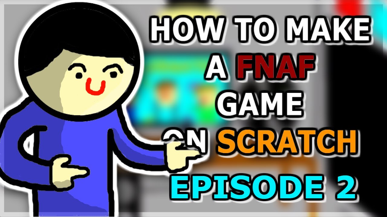 Bella The Bunny Fnaf Scratch Tutorial By Superdigigamer - how to make a fnaf fan game on roblox