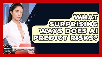 What Surprising Ways Does AI Predict Risks? - Modern Manager Toolbox