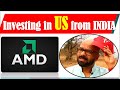 Invest From India in US Markets - AMD