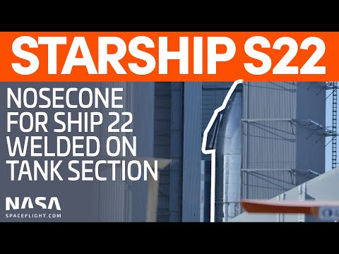 Ship 22 Nosecone Welded to its Tank Section | SpaceX Boca Chica