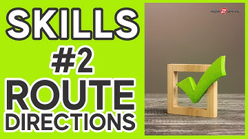ADI PART 3 - SKILLS - Route Directions