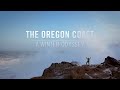 The Oregon Coast:  A Winter Odyssey