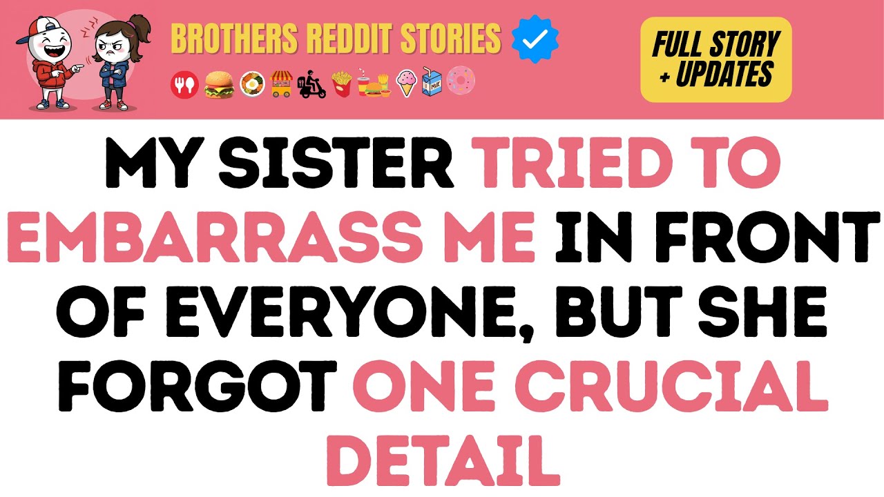 Моя сестра пыталась опозорить меня перед всеми, но она забыла одну важную деталь.