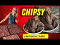 Chipsy carnivore keto