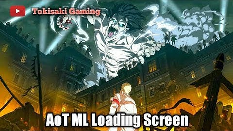 Attack ON Titan Season 4 ML Loading Screen by Tokisaki Gaming