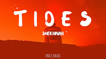 Shekhinah - Tides (Lyrics)