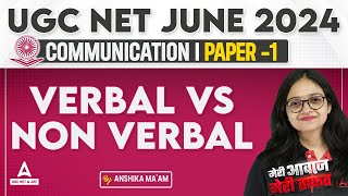 Communication UGC NET Paper 1 | UGC NET Paper 1 By Anshika Pandey | Verbal Vs Non Verbal