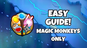 Erosion MAGIC MONKEYS ONLY Guide! - Bloons TD 6