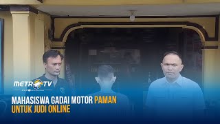 Mahasiswa Gadai Motor Paman untuk Judi Online