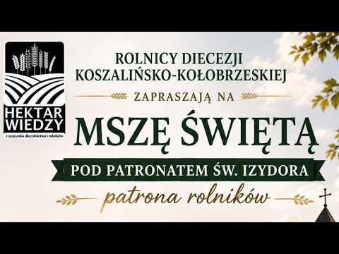 Msza św. pod patronatem św. Izydora - Góra Chełmska