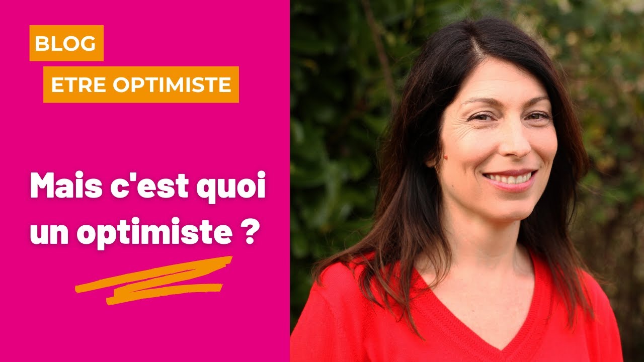 Optimiste C'est quoi un optimiste ? - YouTube