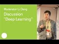 Discussion &quot;Deep Learning&quot; - Moderator Dr. Li Deng