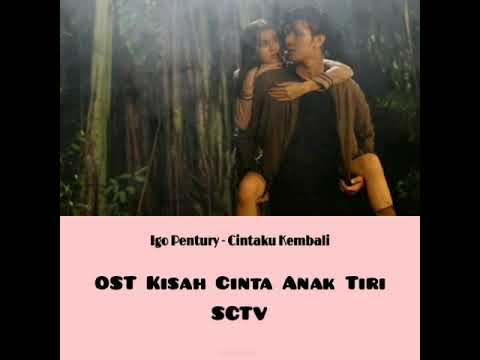Igo Pentury - Cintaku Kembali (OST Kisah Cinta Anak Tiri)