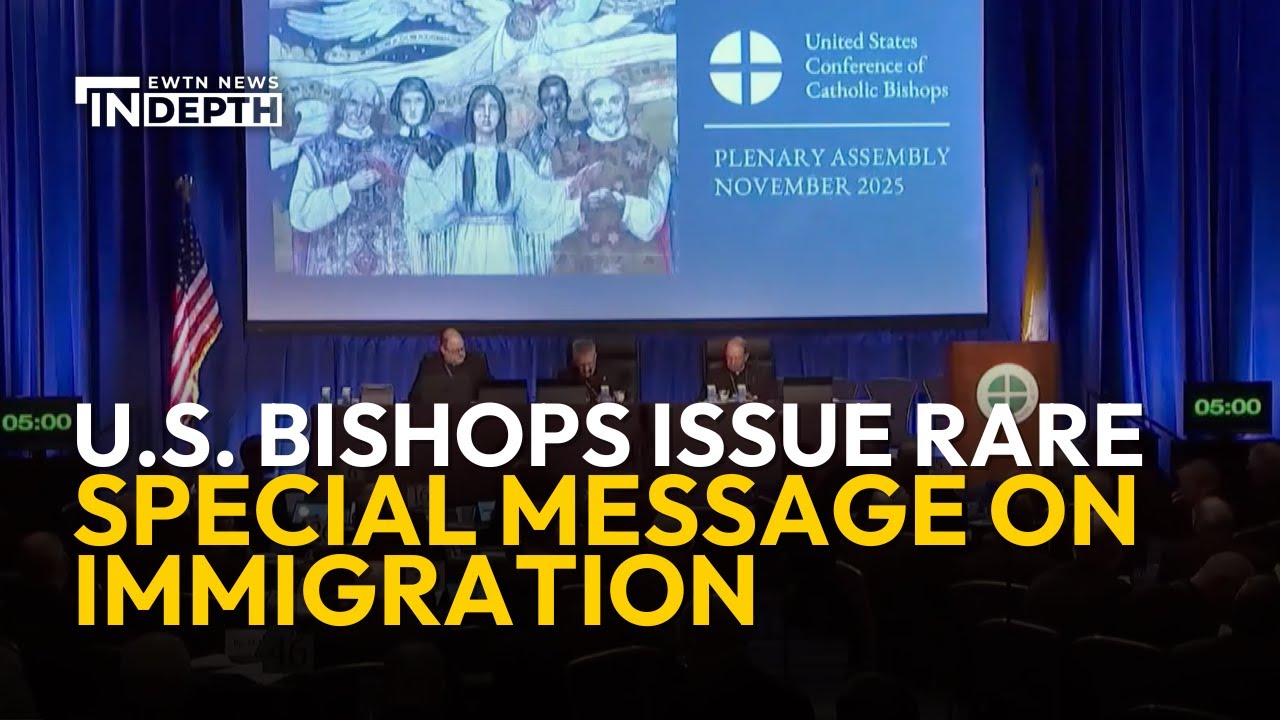 U.S. Bishops Issue Rare Special Message on Immigration | EWTN News In Depth