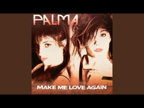 Palma — Make Me Love Again (First Mix Short Version)