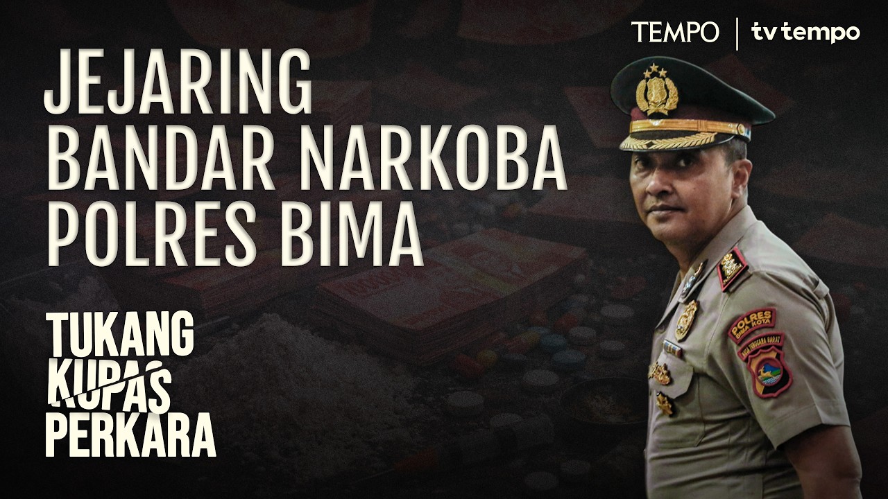 Polisi Pembeking Bandar dan Penjaja Narkoba di Bima | Tukang Kupas Perkara