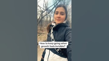 How to keep going when growth feels invisible?