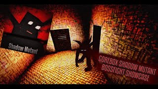 Gorebox Shadow Mutant BossFight Remake Showcase