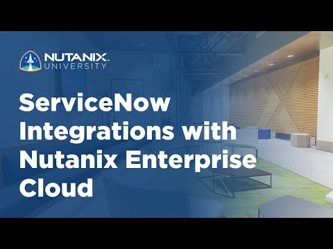 ServiceNow Integrations with Nutanix Enterprise Cloud