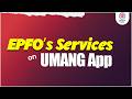 EPFO's Services on UMANG App | UMANG App Full Overview