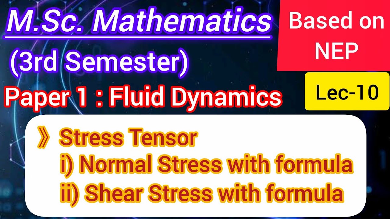 Stress Tensor | Normal Stress | Shear Stress | M.Sc. Maths 3rd Sem NEP | Fluid Dynamics | Paper-1