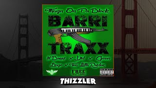 Lil Barri, YID, G Man, Lingo, TLG Raider - Thugn On Da Block [Prod Barri Traxx] [Thizzler Exclusive]