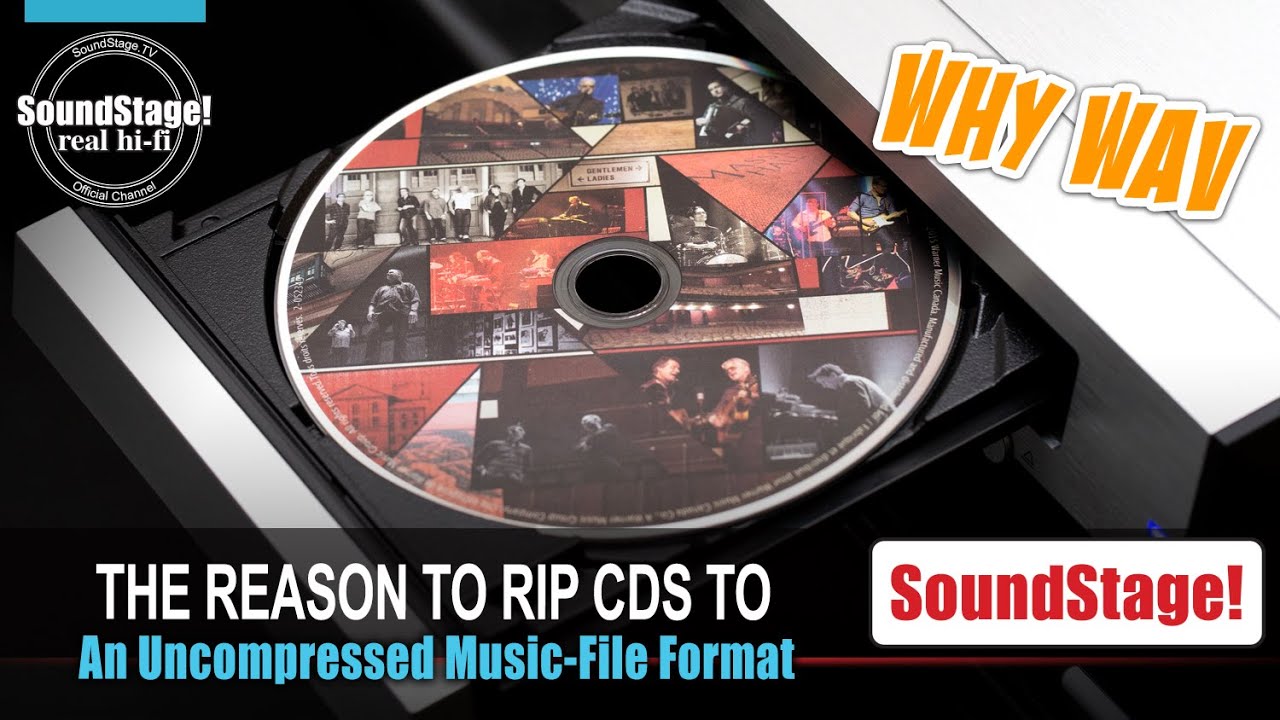 The Real Reason to Rip CDs to WAV vs. FLAC SoundStage! Real HiFi (Ep51) YouTube